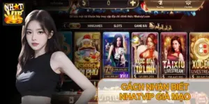 Cách Nhận Biết Nhatvip Giả Mạo – 5 Dấu Hiệu Lừa Đảo Cần Tránh