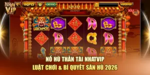 Nổ Hũ Thần Tài Nhatvip – Luật Chơi, Biểu Tượng Và Cách Quay Hũ