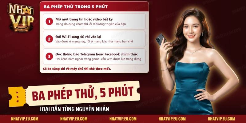 Ba phép thử kiểm tra Nhatvip bảo trì: mở trang khác, đổi Wi-Fi sang 4G và đọc thông báo kênh chính thức