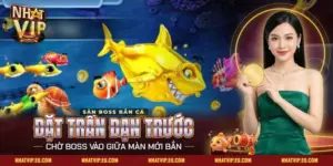 Mẹo Săn Boss Bắn Cá Nhatvip – Đặt Trần Đạn, Biết Lúc Bỏ Boss