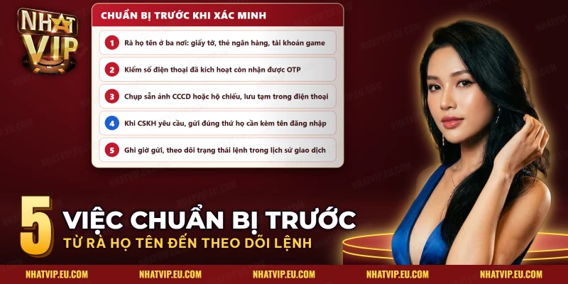 Năm việc chuẩn bị trước khi xác minh tài khoản Nhatvip, từ rà họ tên đến theo dõi trạng thái lệnh